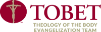 Theology of the Body Evangelization Team: TOBET