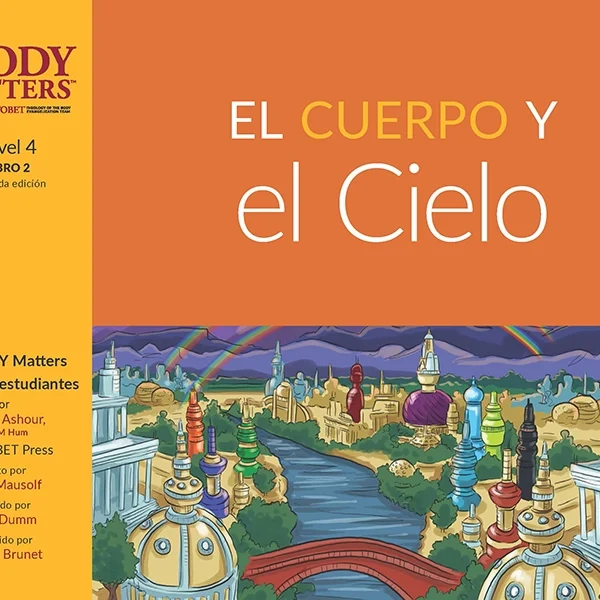 El Cuerpo y el Cielo, 2nd ed. (Nivel 4 Libro 2)