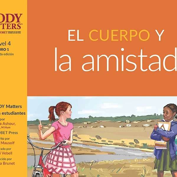 El Cuerpo y la amistad, 2nd ed. (Nivel 4 Libro 1)