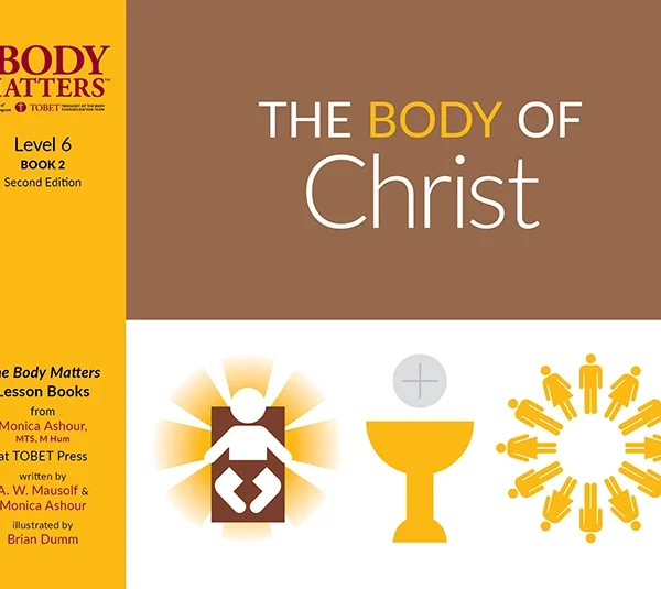 The Body of Christ, 2nd ed. (Lvl 6 Lesson Book 2)