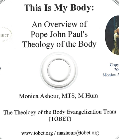 This is My Body: An Overview of Saint Pope John Paul's Theology of the Body (mp3)