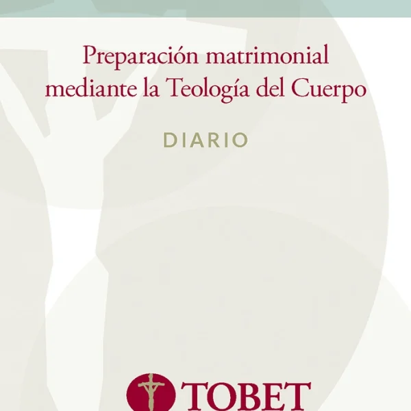 Diario de preparación matrimonial mediante la Teología del Cuerpo